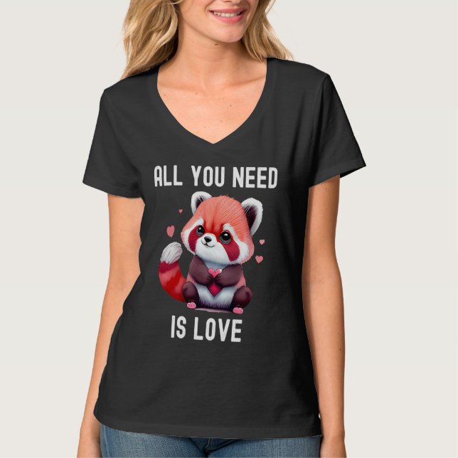 All you need is love with heart red panda Valentin T-Shirt (Front)