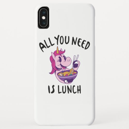 All you need is lunch iPhone XS max case