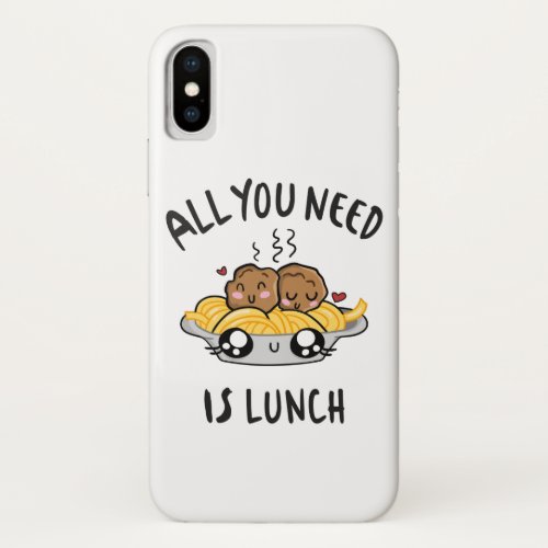 All you need is lunch iPhone XS case