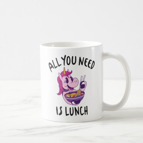 All you need is lunch coffee mug