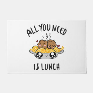 All you need is lunch doormat