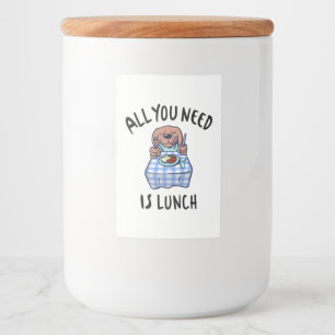 All you need is lunch food label