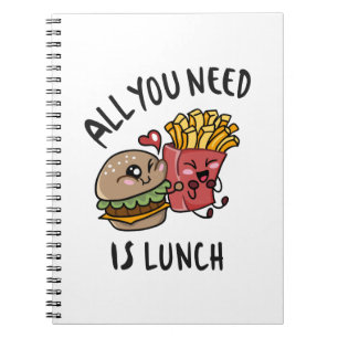 All you need is lunch notebook