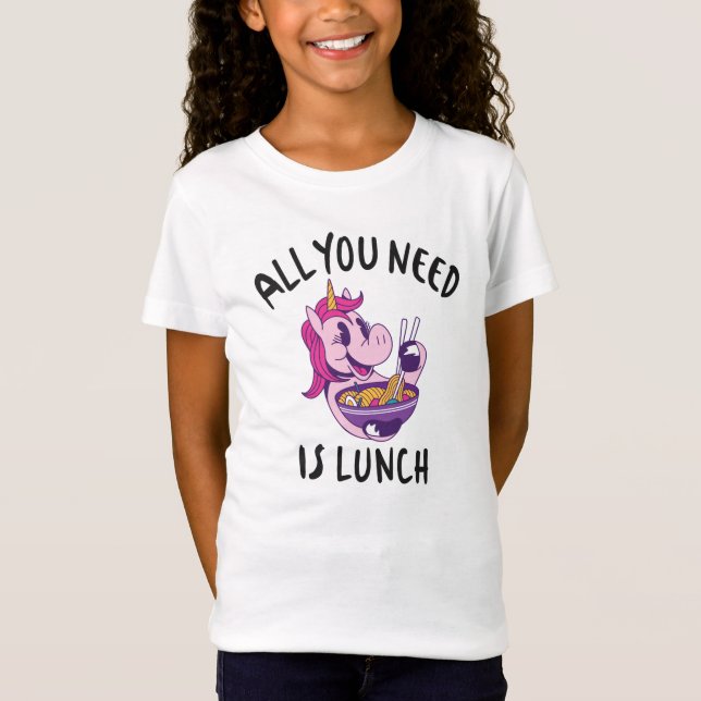 All you need is lunch T-Shirt (Front)