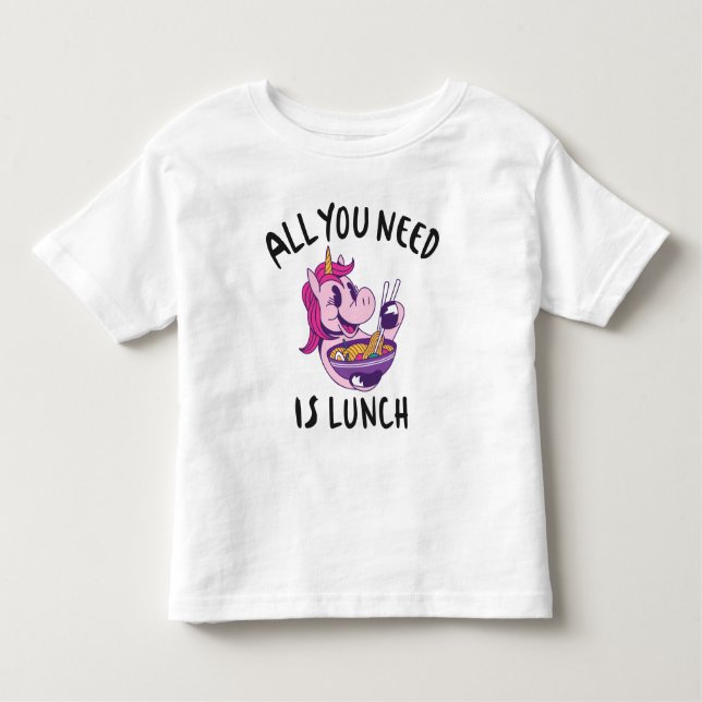All you need is lunch toddler t-shirt (Front)