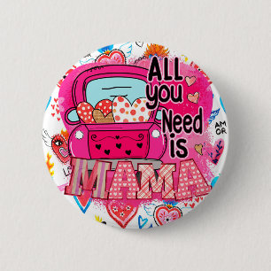All You Need is Mama Mother's Day Greeting Button