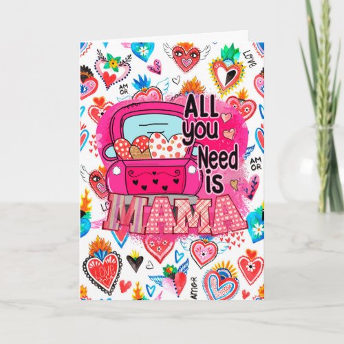 All You Need is Mama Mothers Day Greeting Card