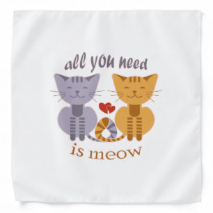 All you need is meow Valentine cats Bandana