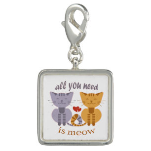 All you need is meow Valentine cats Charm