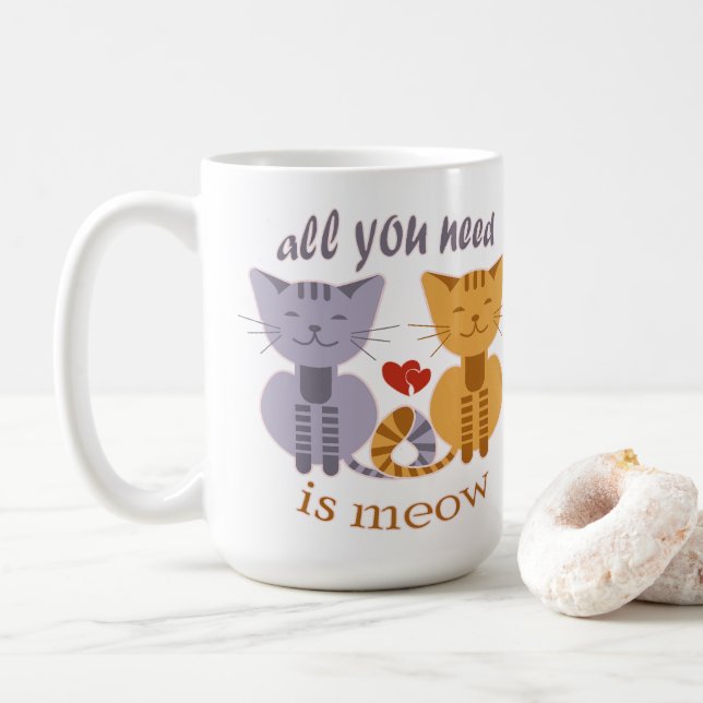All you need is meow Valentine cats Coffee Mug (With Donut)