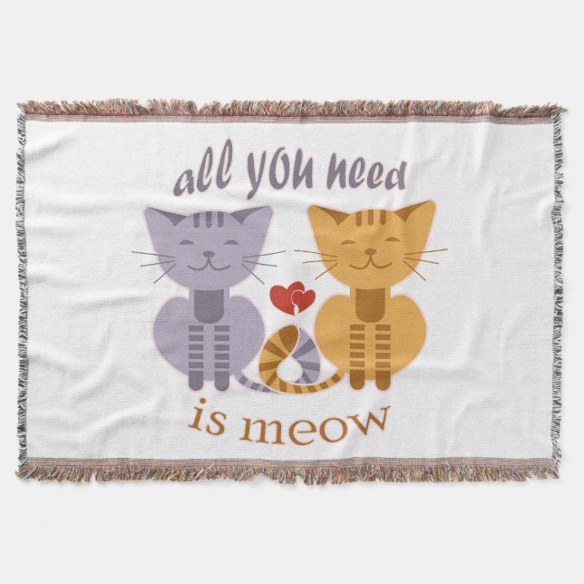 All you need is meow Valentine cats Throw Blanket (Front)