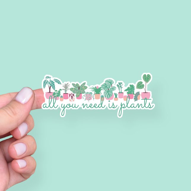 All You Need Is Plants Houseplants  Sticker (Creator Uploaded)
