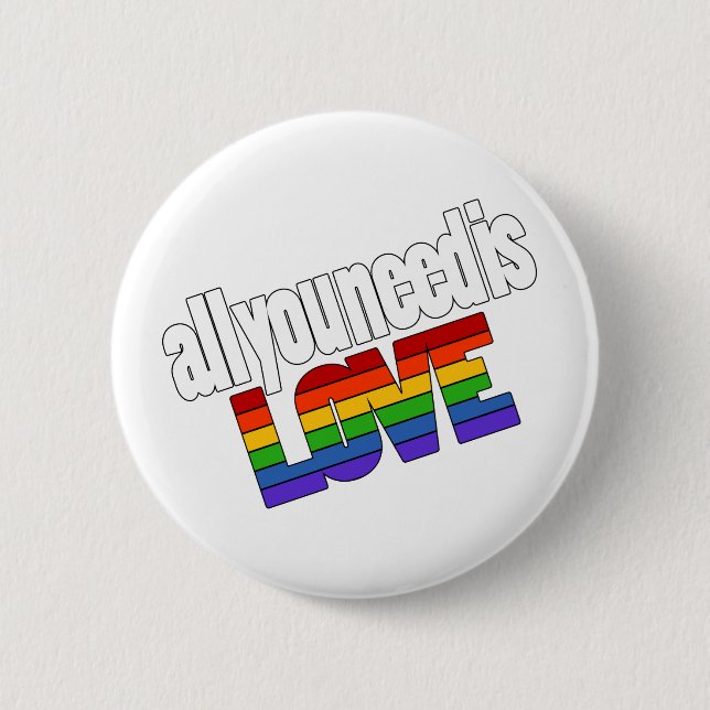 All you need is Rainbow Love Button (Front)