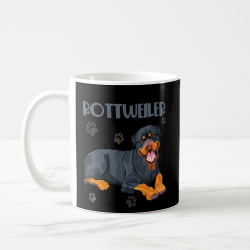 All You Need Is Rottweiler Dog  For Dog Lovers Own Coffee Mug