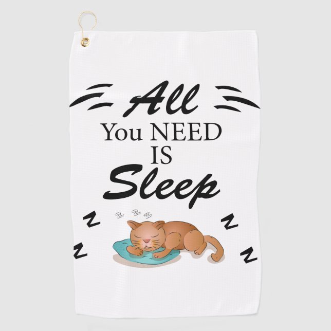 All You Need is Sleep Funny Quotes Towel (Front)