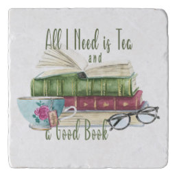 All You Need is Tea and a Good Book 6&quot;x6&quot; Trivet