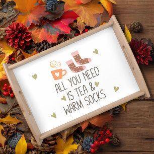 All you need is Tea & Warm socks seasonal  Serving Tray