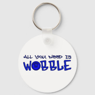 All you need is Wobble DUBSTEP BASS Keychain