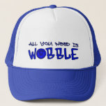 All you need is Wobble DUBSTEP BASS Trucker Hat