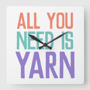 All You Need is Yarn Funny Square Wall Clock