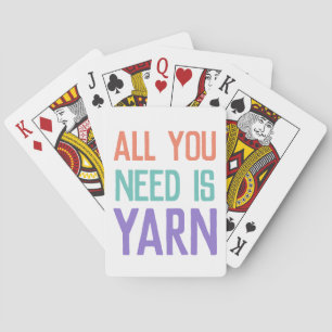 All you need is yarn quote poker cards