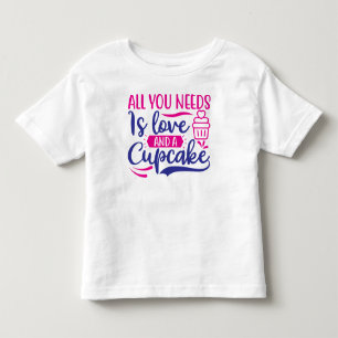 All You Needs is Love And Cupcake-67518 Toddler T-shirt