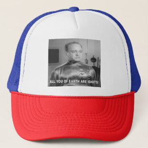 All You Of Earth Are Idiots Trucker Hat