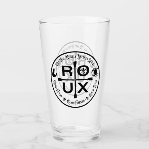 All You Really Need in Life is â ROUX Glass
