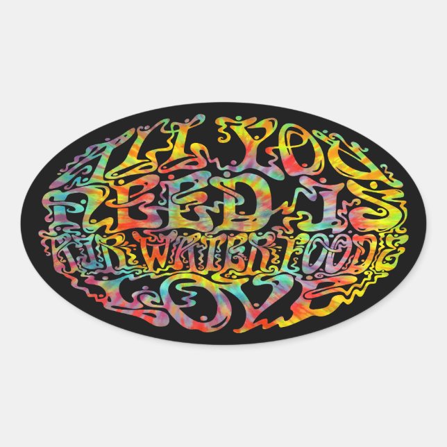 All You Really Need Oval Sticker (Front)