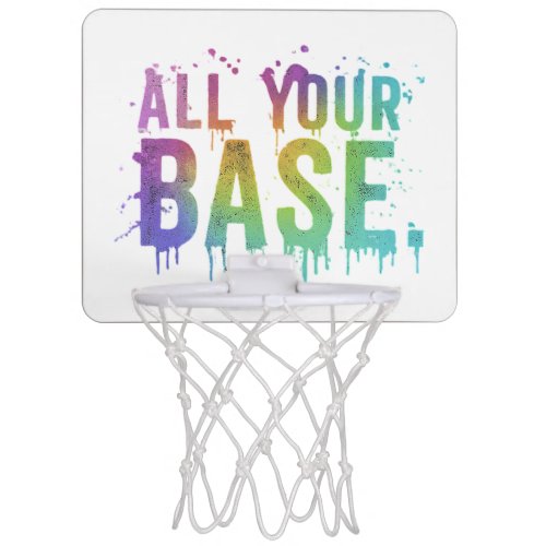 All Your Base Mini Basketball Hoop