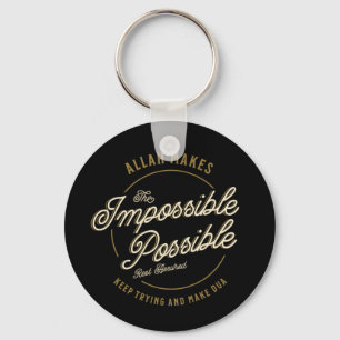 Allah Makes The Impossible Possible Casual Muslim Keychain
