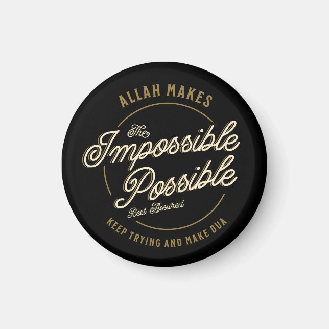 Allah Makes The Impossible Possible Casual Muslim Magnet (Front)