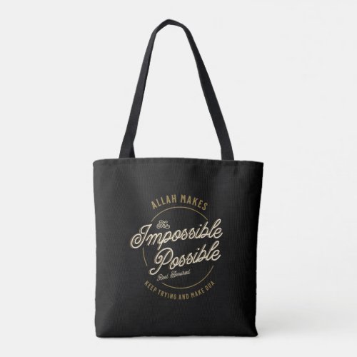 Allah Makes The Impossible Possible Casual Muslim  Tote Bag