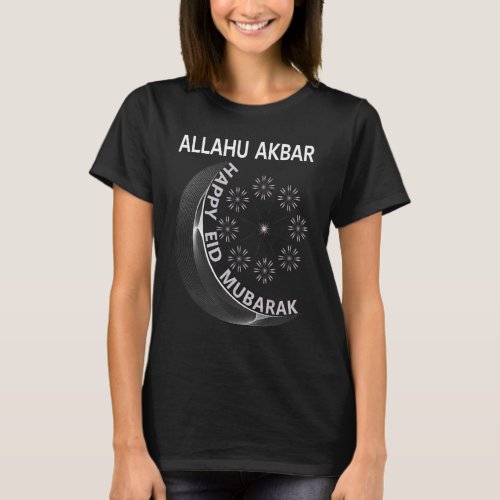 Allahu Akbar Happy Eid Mubarak  Islamic Muslim Peo T_Shirt