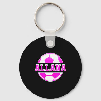 Allana Name Girls Soccer Play Football Sports Fan Keychain