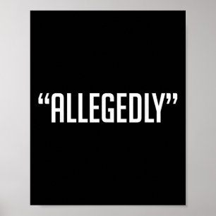 Allegedly Attorney Lawyer Paralegal Law School Out Poster