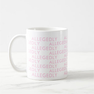 Allegedly Attorney Office Gift Funny Saying typo Coffee Mug