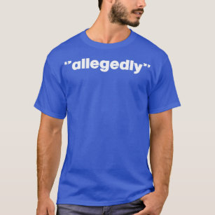 Allegedly Funny Lawyer jokes gift Law student humo T-Shirt