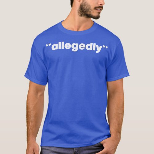 Allegedly Funny Lawyer jokes gift Law student humo T_Shirt