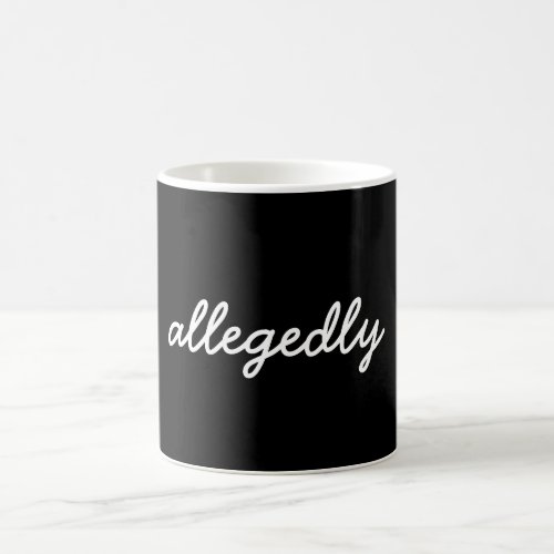Allegedly Mug