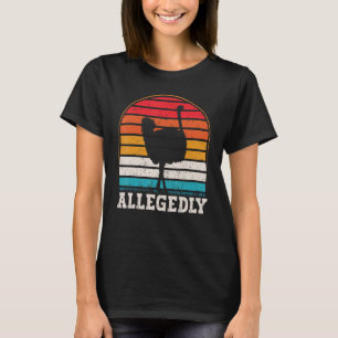 Allegedly Ostrich Retro Vintage  Ostrich T-Shirt