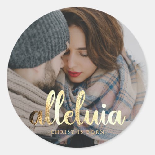 Alleluia Faux Gold Typography Photo Christmas Classic Round Sticker