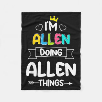 Allen Doing Allen Things Funny Birthday Dude Quote Fleece Blanket