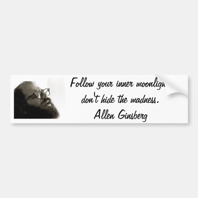 allen ginsberg quote bumper sticker (Front)