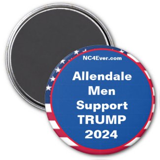 Allendale Men Support TRUMP 2024 Magnet