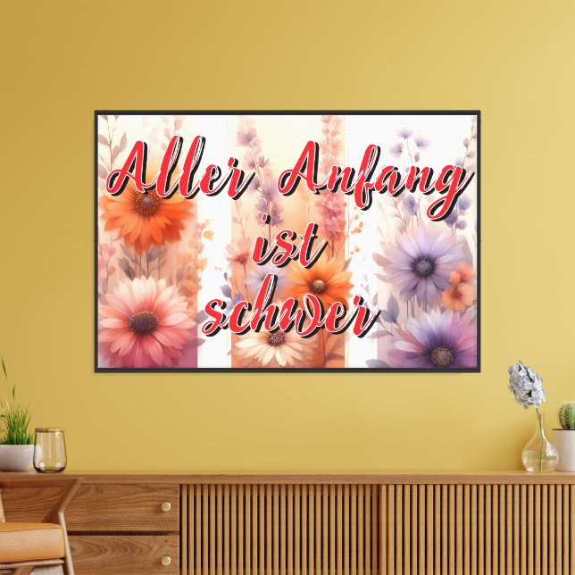 Aller Anfang ist schwer Canvas Print (Insitu(LivingRoom))