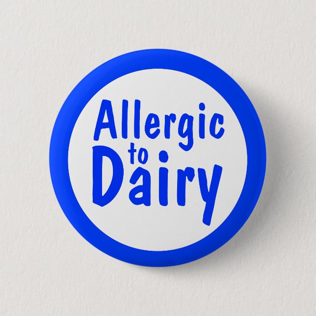 Allergic to dairy button (Front)