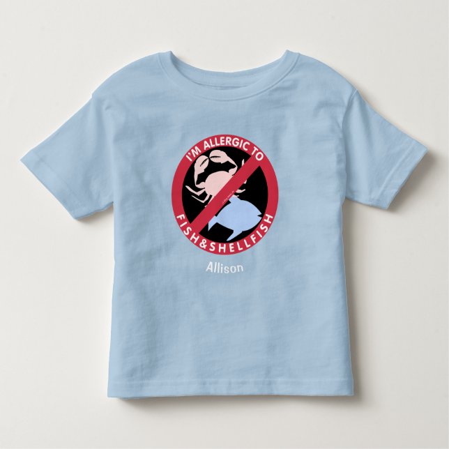 Allergic To Fish Shellfish Allergy Personalized Toddler T-shirt (Front)