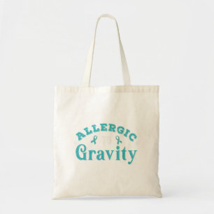 Allergic To Gravity POTS Dysautonomia Turquoise Ri Tote Bag