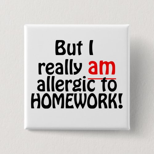 Allergic to Homework Button